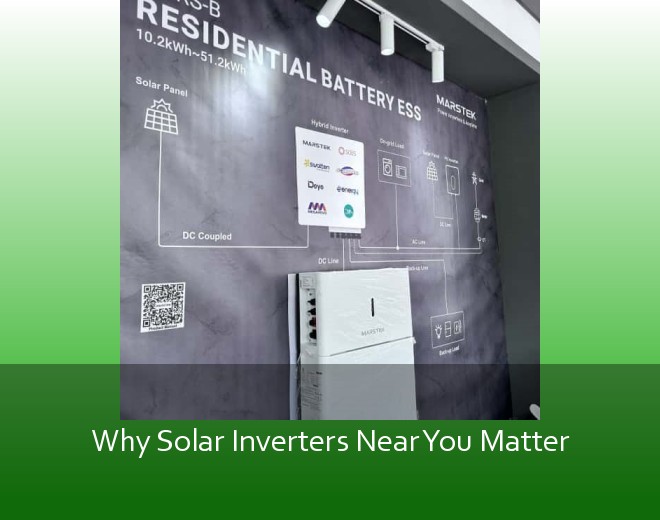 Why Solar Inverters Near You Matter